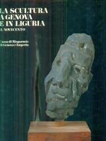 La scultura a genova e in Liguria. Il Novecento. Vol III