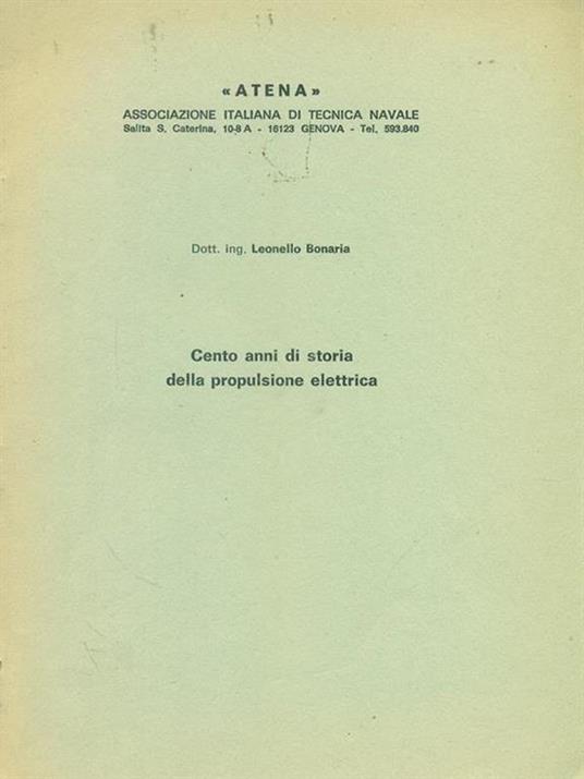 Cento anni di storia della propulsione elettrica - Leonello Bonaria - 2