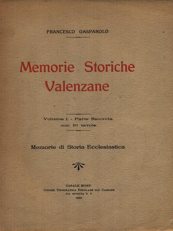 Memorie storiche valenzane vol. I parte seconda Memorie di storia ecclesiastica