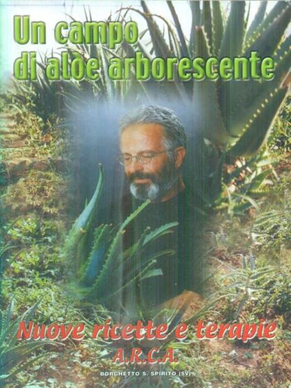 Un campo di aloe arborescente. Nuove ricette e terapie - copertina
