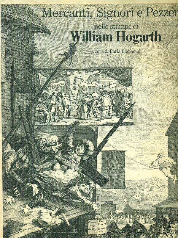 Mercanti, signori e pezzenti nelle stampe di William Hogarth