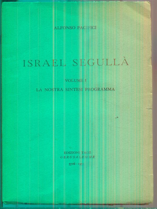 Israel Segullà. Vol 1. La Nostra Sintesi Programma