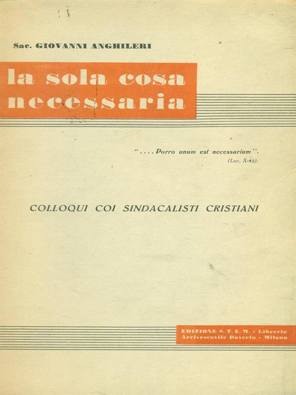 La  sola cosa necessaria