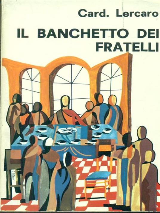 Il banchetto dei fratelli - Cardinale Lercaro - copertina
