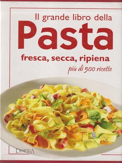 Il grande libro della pasta e dei primi piatti - copertina