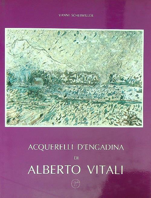 Acquerelli d'Engadina di Alberto Vitali