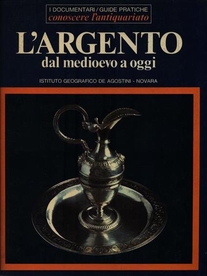 L' argento dal medioevo a oggi - Geoffrey Wills - copertina