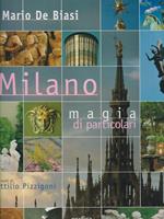 Milano. Magia di particolari. Ediz. italiana e inglese