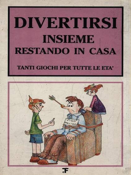 Divertirsi insieme restando in casa -   - copertina