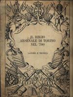 Il Regio Arsenale di Torino nel '700 - Lavoro e tecnica