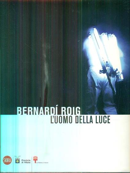 Bernardi Roig. L'uomo della luce - Demetrio Paparoni - copertina
