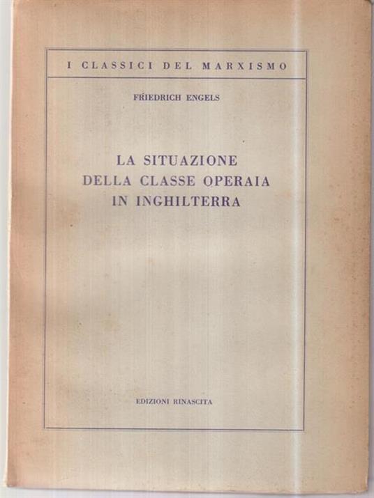 La situazione della classe operaia in Inghilterra - Friedrich Engels - copertina