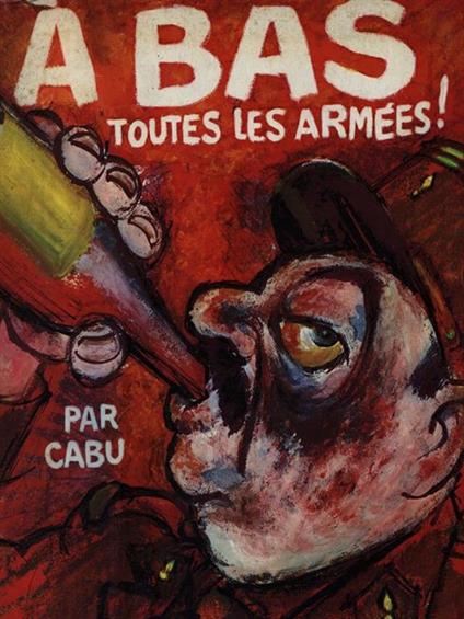 A bas toutes les armées! -   - copertina