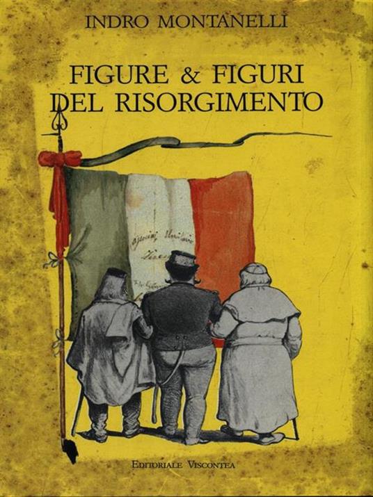 Figure & Figuri del Risorgimento - Indro Montanelli - copertina