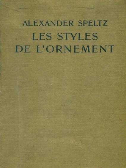 Les styles de l'ornement - Alexander Speltz - copertina