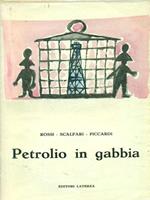 Petrolio in gabbia