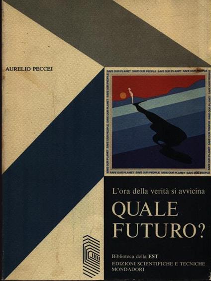 Quale futuro? - Aurelio Peccei - copertina