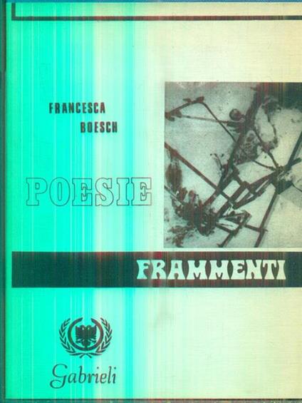 Poesie. Frammenti - Francesca Boesch - copertina