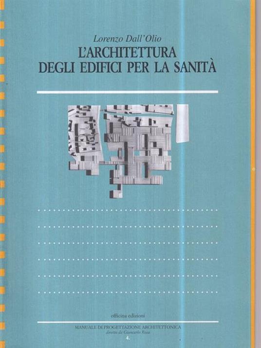 L' architettura degli edifici per la sanità - Lorenzo Dall'Olio - copertina