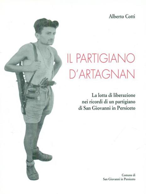 Il partigiano D'Artagnan - Andrea Cotti - copertina