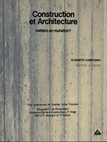 Construction et Architecture. Métiers en mutation?