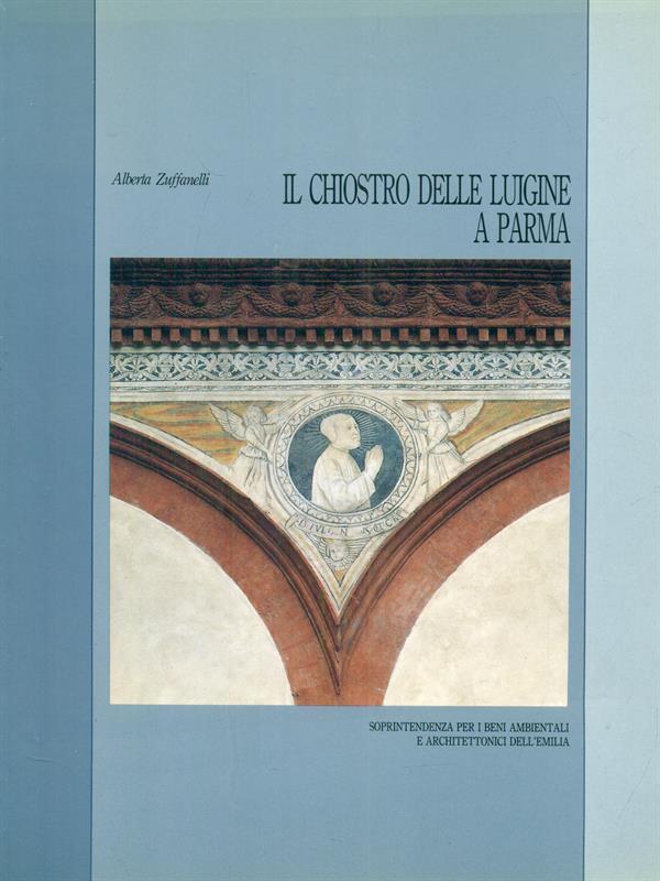 Il chiostro delle Luigine a Parma