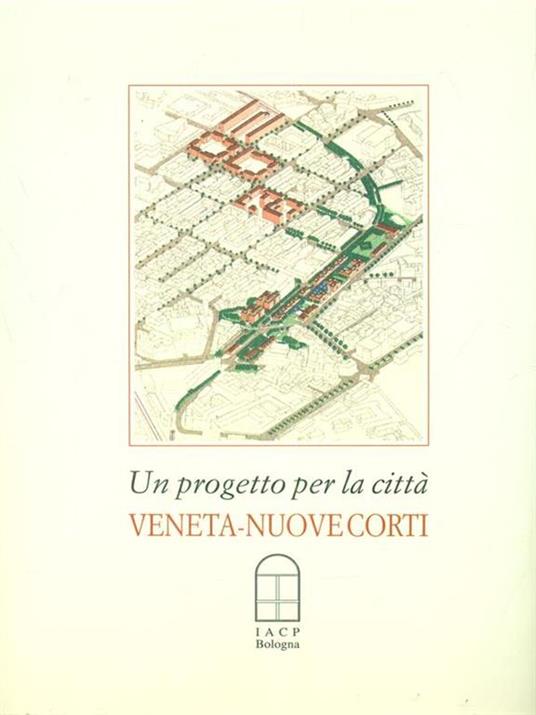 Un progetto per la città Veneta-Nuove corti - Gian Paolo Mazzuccato - copertina