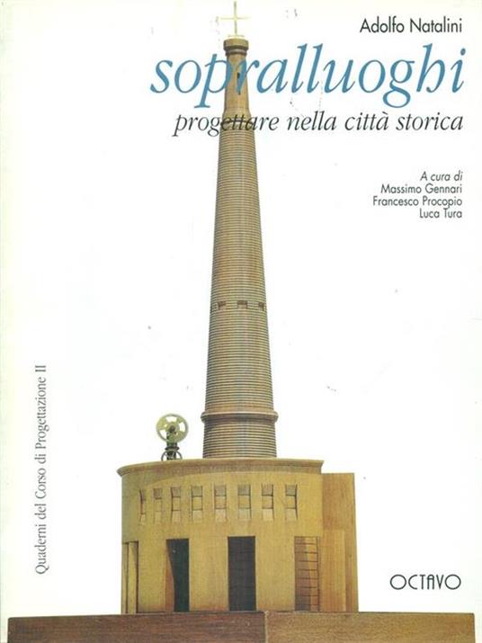Sopralluoghi Progettare nella città storica - Adolfo Natalini - copertina