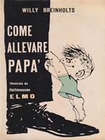 Come allevare papà