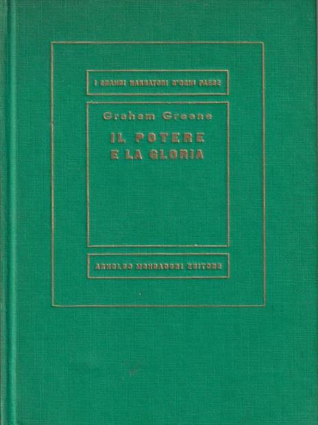 Il potere e la gloria - Graham Greene - 2