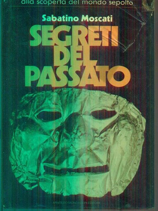 Segreti del passato - Sabatino Moscati - copertina