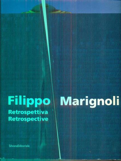 Filippo Marignoli. Retrospettive - Martina Corgnati - copertina