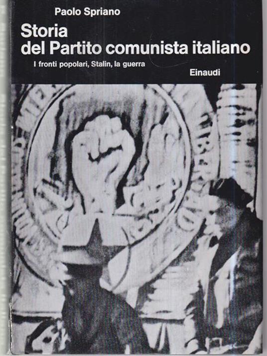 Storia del Partito comunista italiano. III I fronti popolari, Stalin, la guerra - Paolo Spriano - copertina
