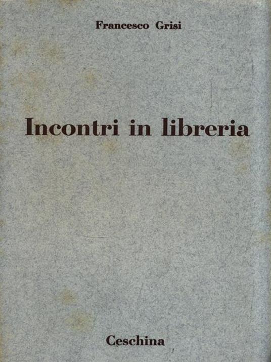 Incontri in libreria - Francesco Grisi - copertina