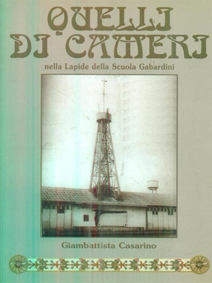 Quelli di Cameri nella lapide della Scuola Gabardini - Giambattista Casarino - copertina