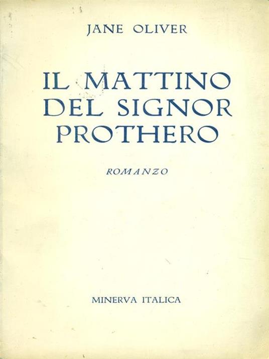 Il  mattino del signor Prothero - Jane Oliver - copertina