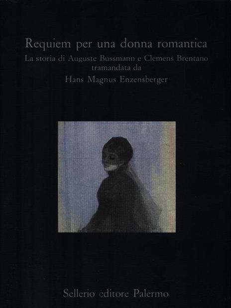 Requiem per una donna romantica. La storia di Auguste Bussmann e Clemens Brentano - Hans Magnus Enzensberger - copertina
