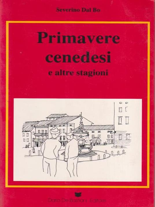 Primavere cenedesi - Severino Dal Bo - 2