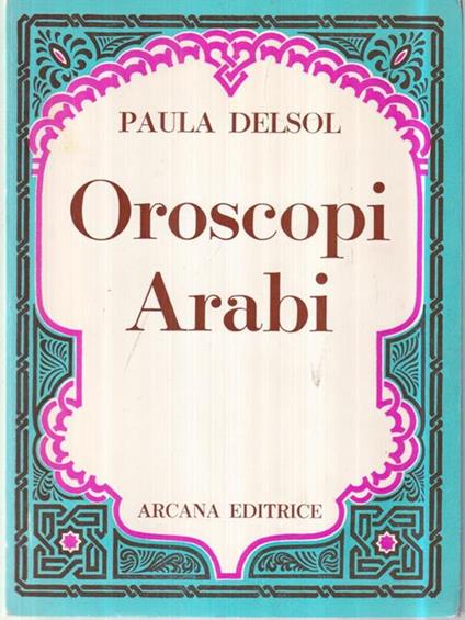 Oroscopi arabi - Paula Delsol - copertina