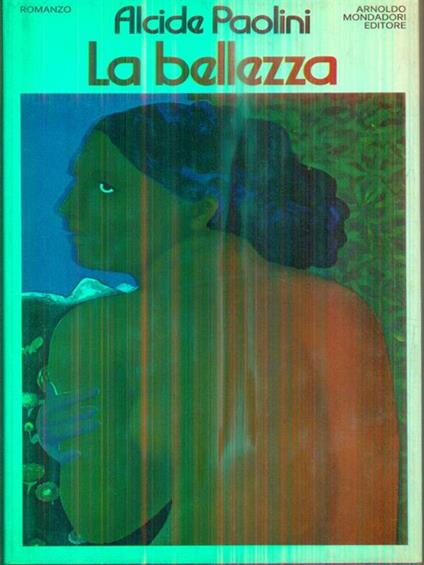 La bellezza - Alcide Paolini - copertina