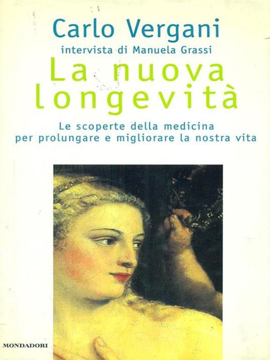 La  nuova longevità - Carlo Vergani,Manuela Grassi - copertina