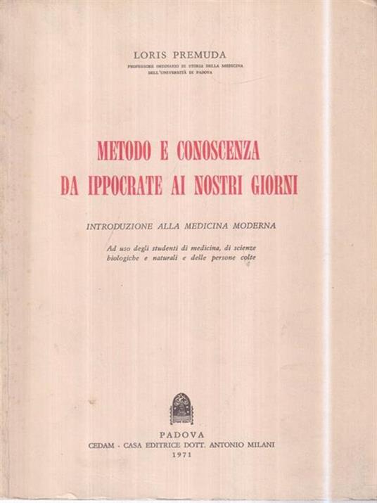 Metodo e conoscenza da Ippocrate ai nostri giorni. Introduzione alla medicina moderna - Loris Premuda - copertina