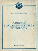 I concetti fondamentali della sociologia