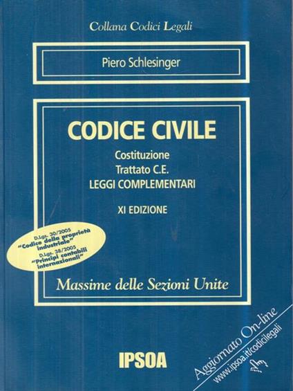 Codice civile. Costituzione, trattato C.E., leggi complementari - Piero Schlesinger - copertina