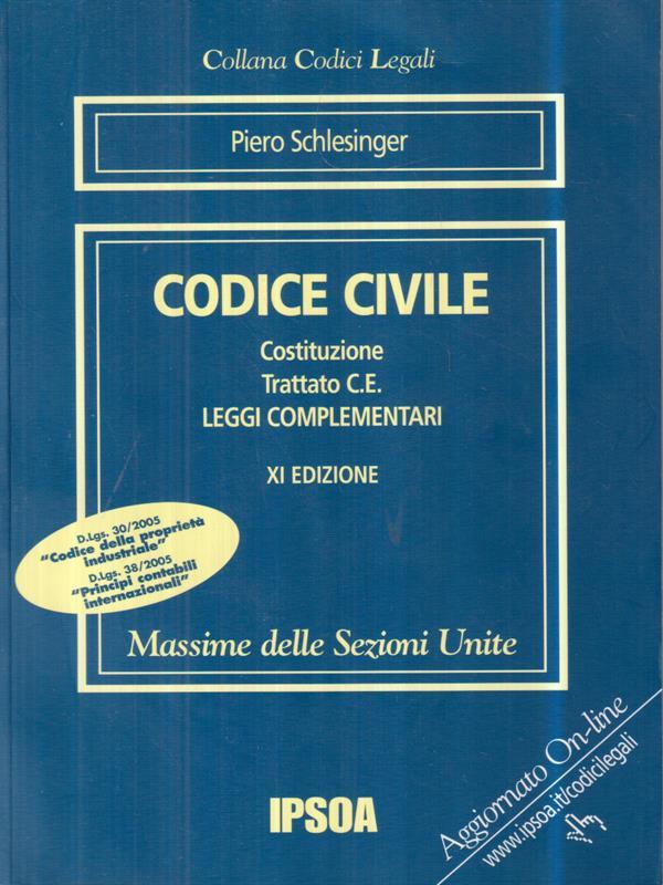 Codice civile. Costituzione, trattato C.E., leggi complementari