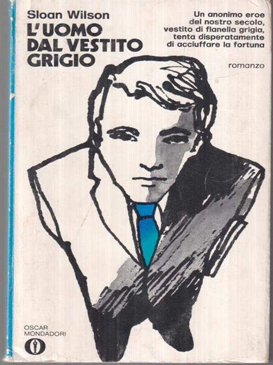 L' uomo dal vestito grigio - Sloan Wilson - copertina