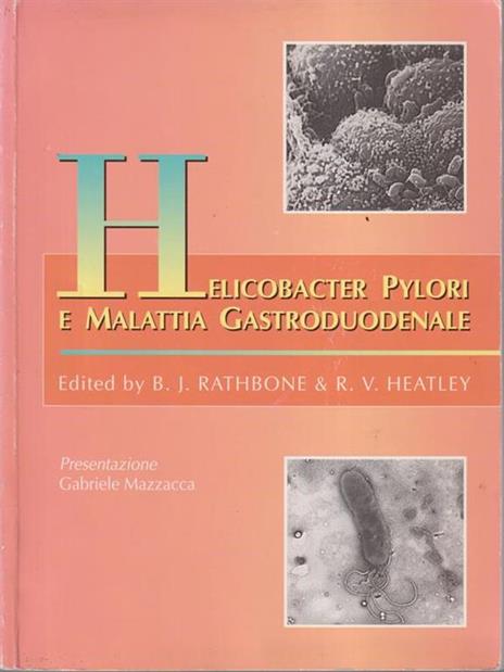 Helicobacter Pylori e Malattia Gastroduodenale - B.J. Rathbone - copertina