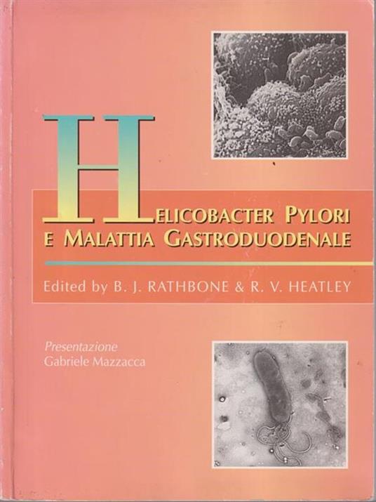 Helicobacter Pylori e Malattia Gastroduodenale - B.J. Rathbone - 2