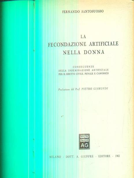 La fecondazione artificiale nella donna - Fernando Santosuosso - 2