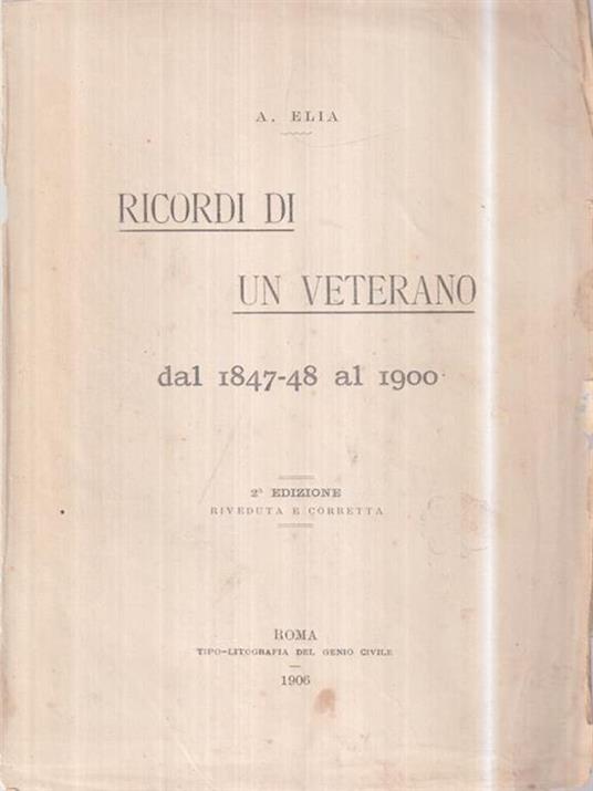 Ricordi di un veterano - Annibale Elia - 2